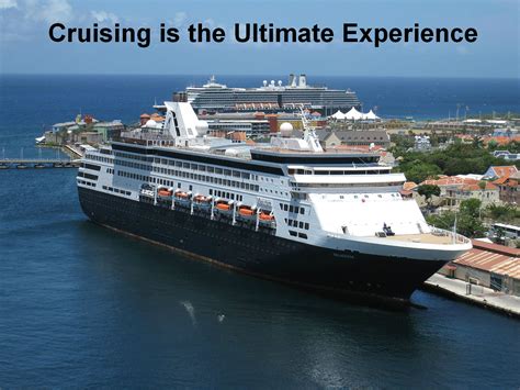 Cruising Is The Ultimate Experience The Traveller