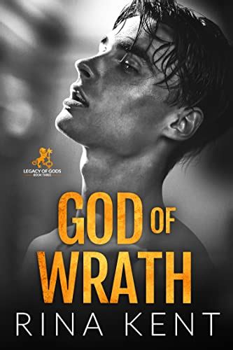 God Of Wrath A Dark Enemies To Lovers Romance Legacy Of Gods Book 3