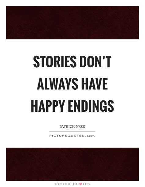 Learnt is the past tense of the verb to learn and is used in the simple past (preterite). Stories don't always have happy endings | Picture Quotes