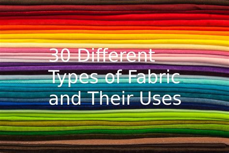 30 Different Types Of Fabric And Their Uses Fabric Guide