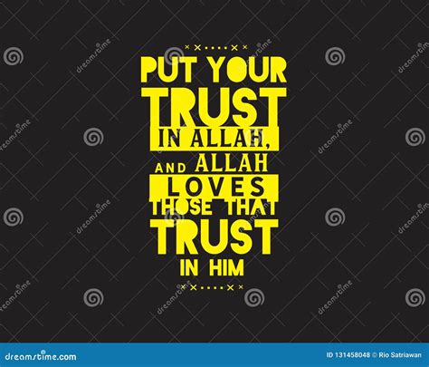 Mettez Votre Confiance En Allah, Et Allah Aime Ceux Qui Font Confiance