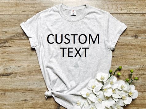 Custom Shirt Custom Text Shirt Custom Tee Your Text Here Etsy