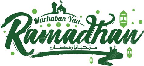 Letras Verdes De Marhaban Ya Ramadhan Con Linterna De Mezquita Png