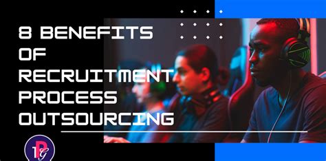 BENEFITS OF RECRUITMENT PROCESS OUTSOURCING The Principle Group