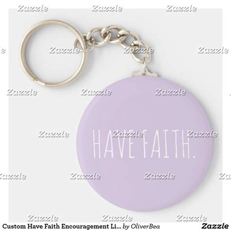 Custom Have Faith Encouragement Lilac Modern Keychain Keychain Keychain Set
