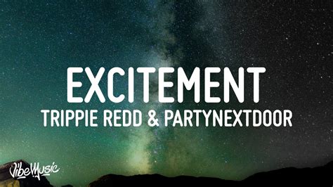 Trippie Redd Excitement Lyrics Feat Partynextdoor Youtube Music