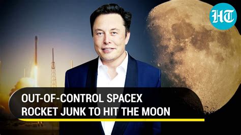 elon musk s spacex rocket junk to hit moon after 7 years ‘brace for march crash say experts