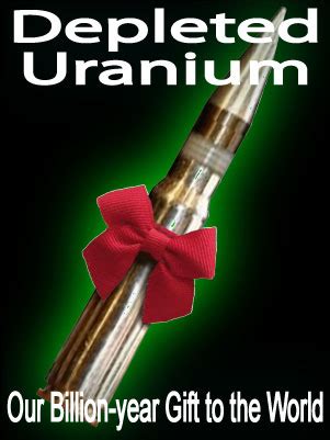 This is very confusing to me. News To Make You Furious- Depleted Uranium: Our billion ...