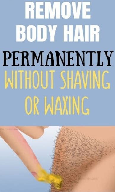 How To Naturally Remove Body Hair Permanently No Waxing Or Shaving Healthy Lifestyle