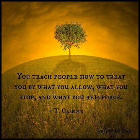 No matter how educated, talented, rich or cool you believe you are, how you treat people ultimately tells all. You teach people how to treat you | Life themes | Pinterest