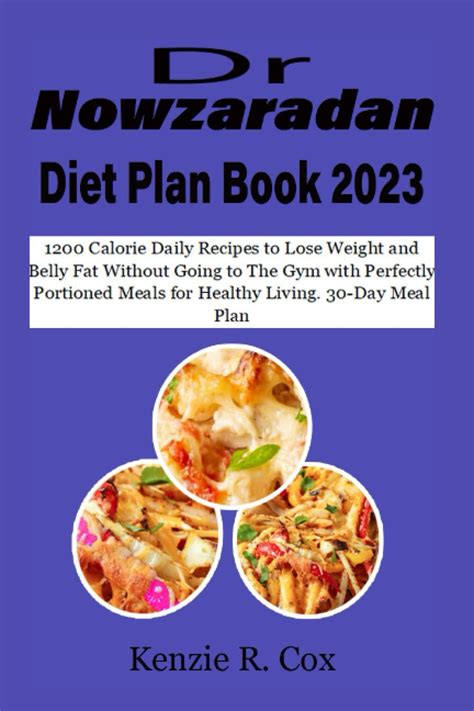 dr nowzaradan diet plan book 2023 1200 calorie daily recipes to lose weight and belly fat