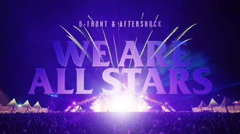 B Front And Aftershock We Are All Stars Shutdown Festival 2019 Youtube