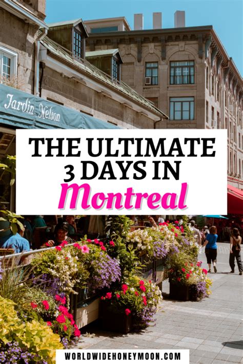 the ultimate 3 days in montreal itinerary 2024 including hidden gems world wide honeymoon
