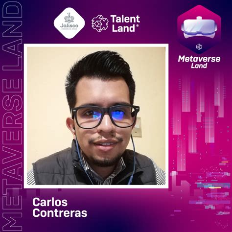 Carlos Contreras Metaverse Land Jalisco Talent Land 2022