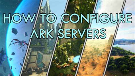 how to configure ark survival evolved servers and install mods pc youtube