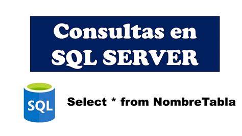 Consultas En SQL SERVER SELECT Ejemplos