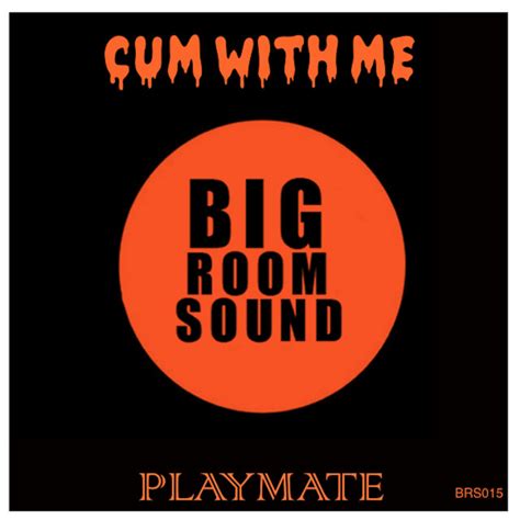 Cum With Me Single By Playmate Norty Cotto Spotify