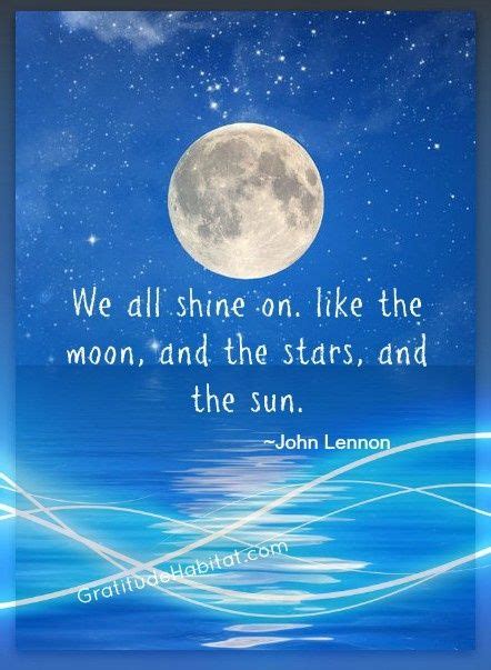 we all shine on like the moon and the stars and the sun john lennon~ lennon john lennon