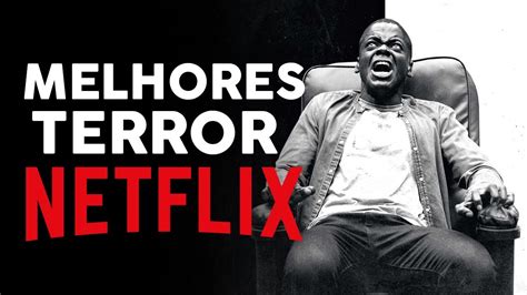 10 Melhores Filmes De Terror Na Netflix Youtube Riset