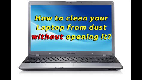 How do i clean my laptop? How to clean your laptop from dust without opening it ...