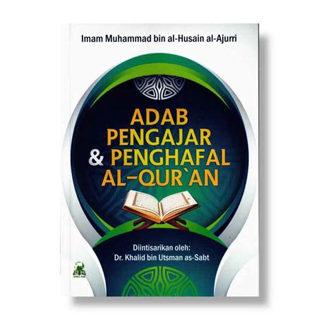 Adab Pengajar Dan Penghafal Al Quran Dari Kitab Al Imam Al Ajurri