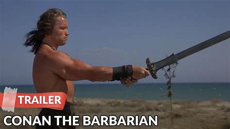 Conan The Barbarian Trailer Arnold Schwarzenegger James Earl Jones Youtube