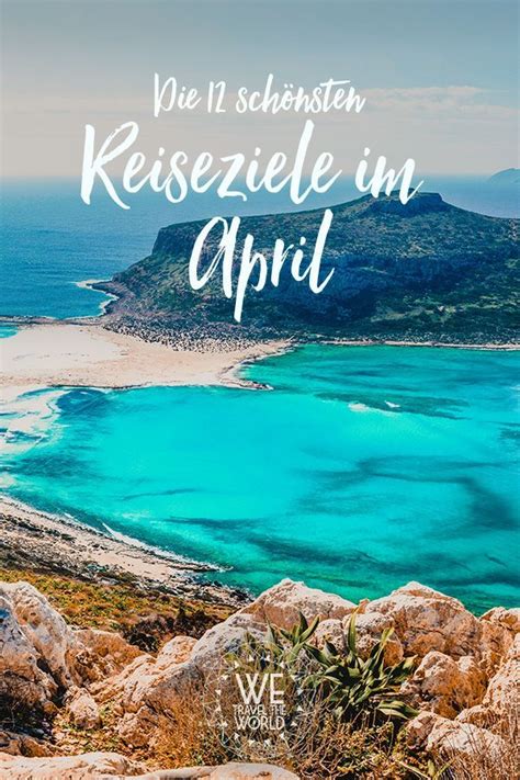 Lesen sie die aktuelle wassertemperatur für portugal auf wetter.de. Die 12 schönsten Reiseziele im April - Geheimtipps für ...