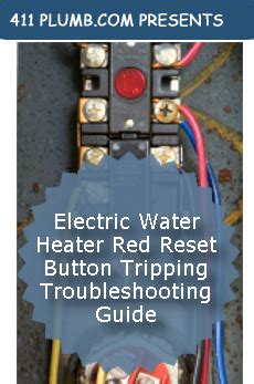 Access the water heater reset button and reset it. Electric Water Heater Red Reset Button Tripping ...