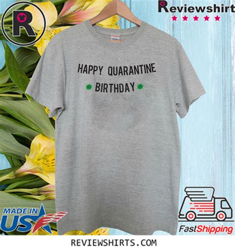 Maybe you would like to learn more about one of these? Happy Quarantine Birthday Banner Shirt - Quarantine ...