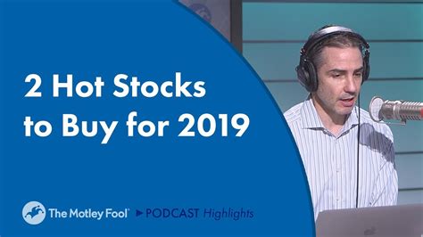 2 Hot Stocks To Buy For 2019 Youtube