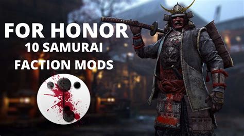 FOR HONOR SAMURAI FACTION TORIBASH MODS YouTube