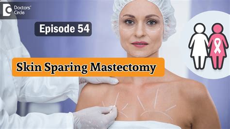 Skin Sparing Mastectomy In Breast Cancer Treatment Dr Sandeep Nayak