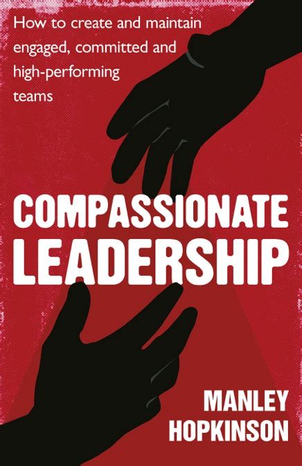 Compassionate Leadership Manley Inspiration