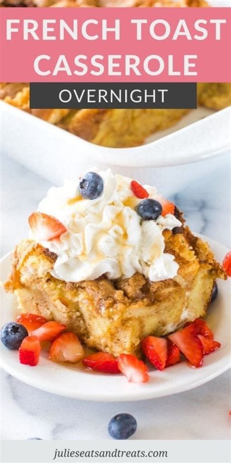 Baked French Toast Casserole Overnight Julies Eats And Treats