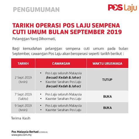 Pos malaysia memaklumkan, dari hari isnin hingga jumaat, waktu operasi baru mereka adalah dari jam 8.30 pagi hingga 3.00 petang. Tarikh Operasi Pos Laju Sempena Cuti Umum Bulan September ...