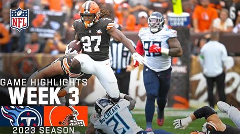 Cleveland Browns Vs Tennessee Titans Full Game Highlights Nfl Week 3 2023 Youtube