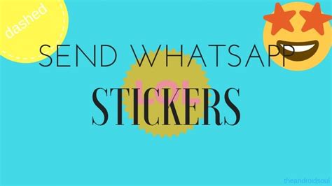 Whatsapp Stickers How To Use And Everything You Need To Know