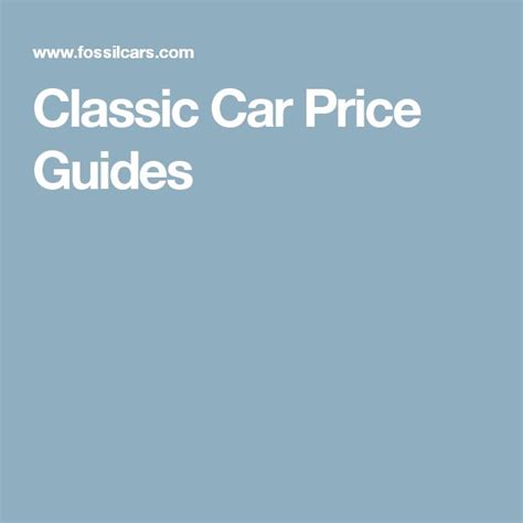 Classic Car Price Guides Car Prices Classic Cars Price Guide