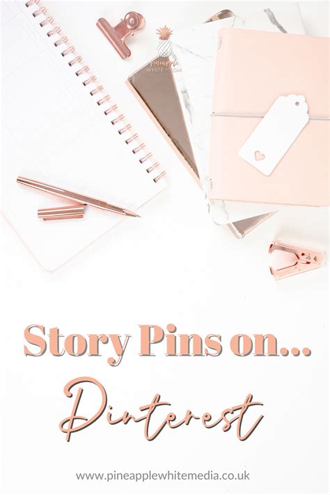 Story Pins Telling Your Story On Pinterest Pineapple White Media