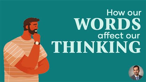 How Our Words Affect Our Thinking Youtube