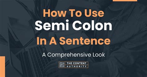 How To Use Semi Colon In A Sentence A Comprehensive Look