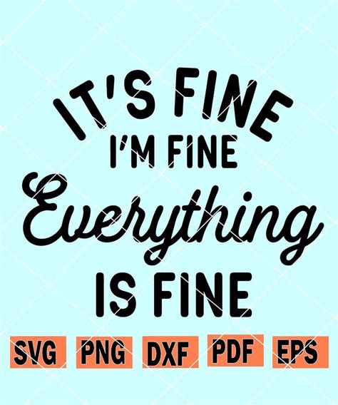 Its Fine Im Fine Everything Is Fine Svg Its Fine Svg Im Fine Svg