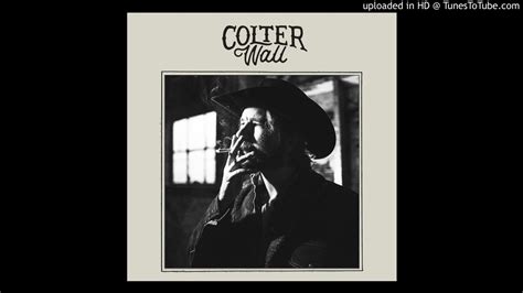 Colter Wall You Look To Yours Youtube