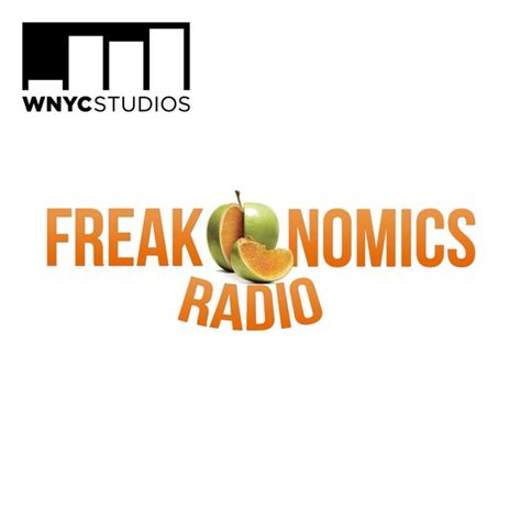 freakonomics radio freakonomics listen podcast podcasts