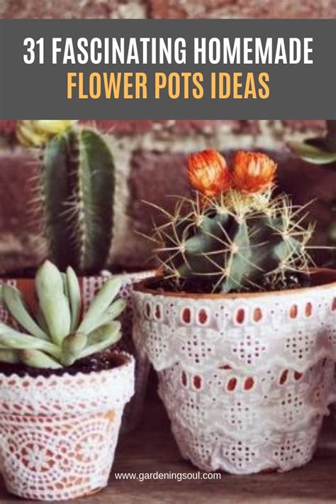 31 Fascinating Homemade Flower Pots Ideas Gardening Soul