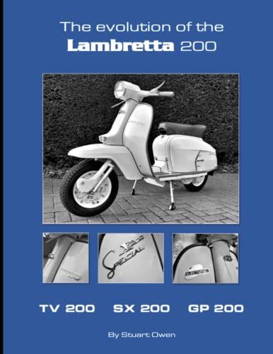 The Evolution Of The Lambretta 200 Tv 200 Sx 200 Gp 200 The Lambretta