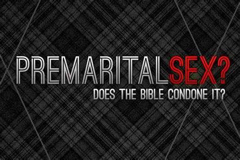 Christianity On Sex What Does The Bible Actually Say About Premarital Sex We Look At Nine Bible