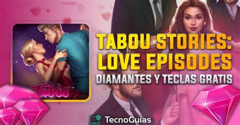 tabou stories love episodes diamants et clés gratuits 2024