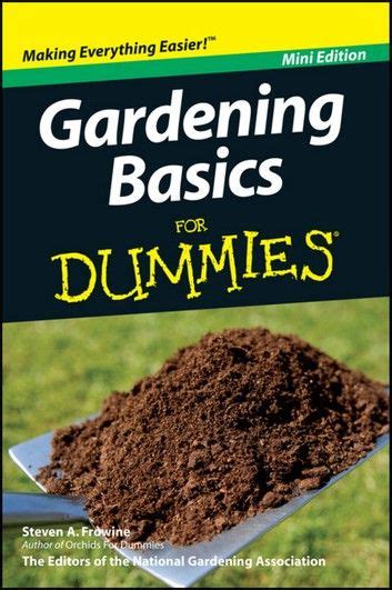 Gardening Basics For Dummies Mini Edition Ebook By Steven A Frowine