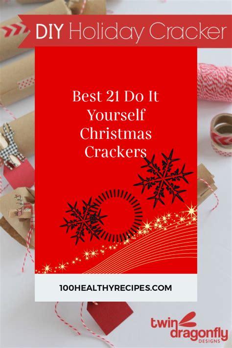 You don't have to pay a fortune or even leave the house to switch up your routine. Do It Yourself Christmas Crackers : Make It Snappy 32 Christmas Crackers You Can Make Yourself ...